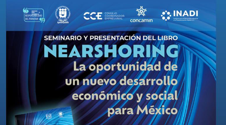 El CCE, el INADI y el Instituto de Investigaciones Jurídicas de la UNAM presentan el libro “Nearshoring: La oportunidad de un nuevo desarrollo económico y social para México”